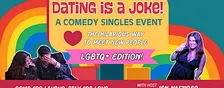LGBTQ+ Dating is a Joke!: A Comedy + Singles Event