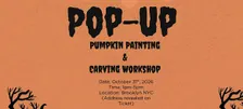 Pop Up Shop & Pumpikin Carving/Painting Workshop