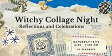 Witchy Collage Night: Reflections and Celebrations