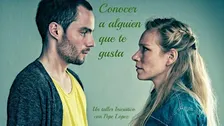 Conocer a alguien que te gusta