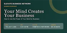 Your Mind Creates Your Business