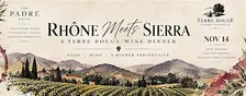 Rhone Meets Sierra: A Terre Rouge Wine Dinner