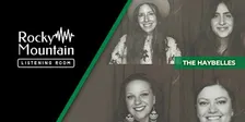 Concert with The Haybelles at the Rocky Mountain Listening Room