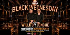 Black Wednesday : Willito Y Lonche