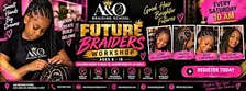 Future Braiders Workshop- For Young Braiders