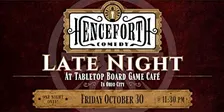 Henceforth Comedy Late Night
