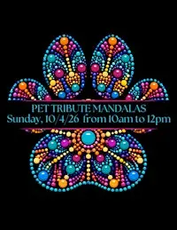 PET TRIBUTE MANDALAS - Paint & Wellness Class