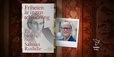 Salman Rushdie – friheten är ingen tebjudning