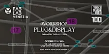 Workshop | PLUG & DISPLAY