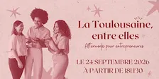 La Toulousaine entre elles, afterwork pour entrepreneures