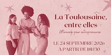 La Toulousaine entre elles, afterwork pour entrepreneures