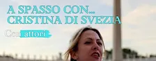 A Spasso con... CRISTINA DI SVEZIA