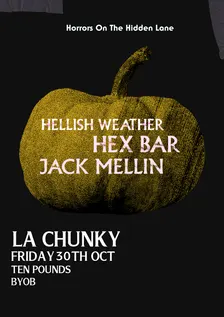 Hellish Weather / HEX BAR / Jack Mellin