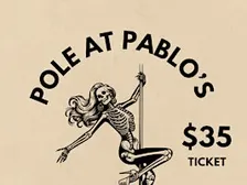 Pole at Pablo’s