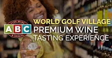 ABC World Golf Village Premium Wine Tasting Experience