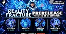 Reality Fracture *Prerelease* - Domenica h 15:00