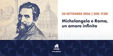 Michelangelo e Roma, un amore infinito