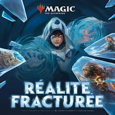 Avant Première Magic réalité Fracturée - Vendredi 02/10, 20h00