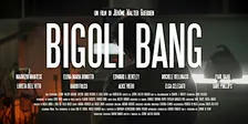BIGOLI BANG — An Indie Time-Travel Film Made Against All Reasonable Advice