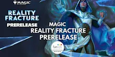 MAGIC - Prerelease di Reality Fracture