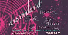 dreamland: Peach b2b Jay Duncan All Night Long