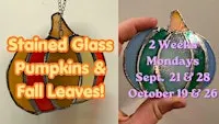 2 Week Class: Stained Glass Pumpkins and Fall Leaves