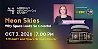 Neon Skies: Why Space Looks So Colorful @ TJC Planetarium