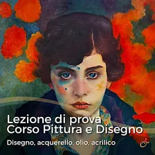 Lezione di prova gratuita – Corso di Pittura e Disegno a Roma