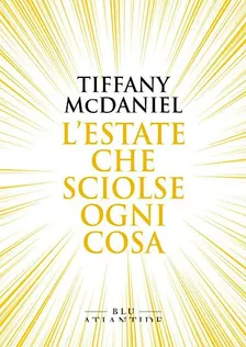 MAGIKA BOOKCLUB - L'ESTATE CHE SCIOLSE OGNI COSA