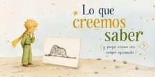 Charla: Lo que creemos saber (y porqué estamos casi siempre equivocados)