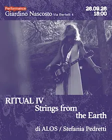 RITUAL IV STRINGS FROM THE EARTH | Le Alleanze dei Corpi