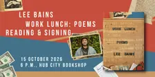 WORK LUNCH Book Launch with Writer/Musician LEE BAINS