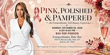 PINK, POLISHED & PAMPERED: An Extraordinaire Fall Beauty Experience