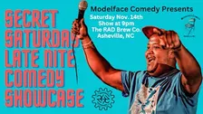 Secret Saturday Late Nite Comedy Showcase