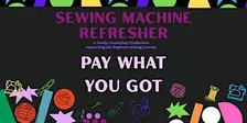 Sewing Machine Refresher