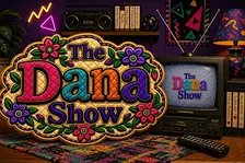 The Dana Show