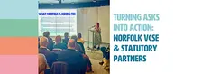 Turning Asks into Action: Norfolk VCSE & Statutory Partners