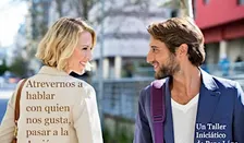 Atrevernos a hablar con quien nos gusta, pasar a la acción