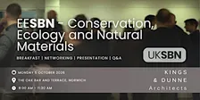 EESBN - Conservation, Ecology and Natural Materials