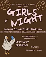 Silly Goose Girls Night ModgePodge Collage @ Lorraine's Bake Shop