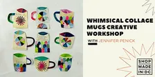 Whimisical Collage Mugs Creative Workshop w/Jennifer Penick