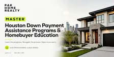 Master Houston’s Down Payment Assistance Programs | Learn from a Pro