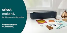 SWANSEA Hobbycraft - Cricut™ Maker™ 5 Tour