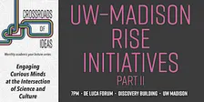 Crossroads of Ideas: UW–RISE Initiatives Part II