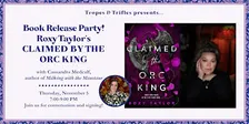 Book release party! Roxy Taylor's CLAIMED BY THE ORC KING