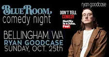 Ryan Goodcase Comedy in Bellingham!