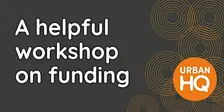 A helpful workshop on funding