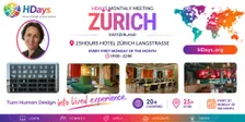 HDays Monthly Meeting in Zürich at 25 hours Hotel Langstrasse