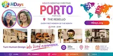 HDays Monthly Meeting in Porto at The Rebello