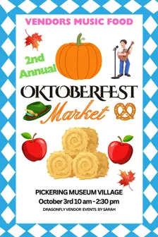 Oktoberfest Market at Pickering Museum Village!